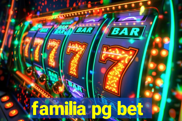 familia pg bet